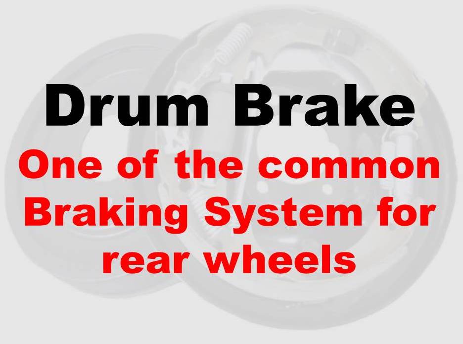 Drum Brake: One of the Common Braking System